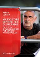 Volevo stare dentro i fili di una radio