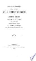 Volgarizzamento della Istoria delle guerre giudaiche di Josefo Ebreo, cognominato Flavio