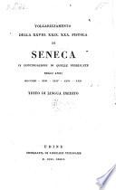 Volgarizzamento della XXVIII. XXIX. XXX. pistola di Seneca in continuazione di quelle pubblicate negli anni MDCCCXX - XXII - XXIV - XXVI - XXXI