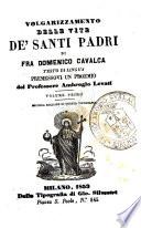 Volgarizzamento delle vite de' santi padri di fra Domenico Cavalca testo di lingua