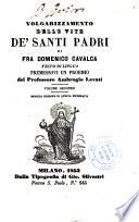 *Volgarizzamento delle vite de' santi padri e di alcuni altri santi scritte nel buon secolo della lingua toscana