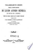 Volgarizzamento inedito della consolazione ad Elvia ed a Marcia. Testo di lingua ... pubblicato e di proemio e note illustrato da Giuseppe cav. Spezi