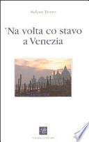 Volta co stavo a Venezia ('Na)