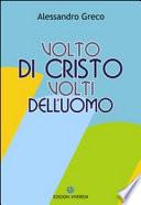 Volto di Cristo volti dell'uomo