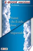 Vorrei che il cielo fosse imparziale