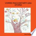 VORREI RACCONTARTI UNA STORIA
