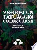 Vorrei un tatuaggio color carne