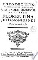 Voto decisivo dell'eccellentiss. sig. avvocato Gio. Paolo Ombrosi nella causa florentina juris nominandi martedì 11 agosto 1761