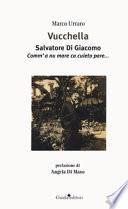 Vucchella. Salvatore Di Giacomo. Comm'a nu mare ca cuieto pare...