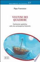 Vultum Dei quaerere. Costituzione apostolica sulla vita contemplativa femminile