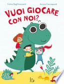 Vuoi giocare con noi? Ediz. a colori