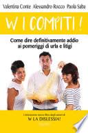 W i compiti! Come dire definitivamente addio ai pomeriggi di urla e litigi
