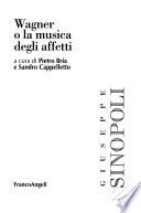 Wagner, o La musica degli affetti