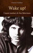 Wake up! I numi tutelari di Jim Morrison