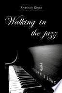 Walking in the jazz