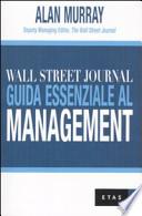 Wall Street Journal. Guida essenziale al management