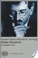 Walter Benjamin. Una biografia critica