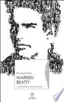 Warren Beatty. L'inafferrabile Signor Warren