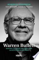 Warren Buffett. Dentro la mente del migliore investitore al mondo