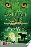 WARRIOR CATS 8. Stelladifuoco e il clan perduto