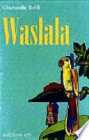Waslala. Memoriale dal futuro