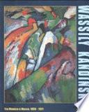 Wassily Kandinsky. Tra Monaco e Mosca 1896-1921. Catalogo della mostra (Roma, 7 ottobre 2000-4 febbraio 2001). Ediz. illustrata