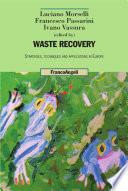 Waste Recovery. Strategies, techniques and applications in Europe