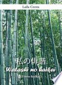 Watashi no haikai (il mio haikai)