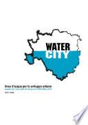 WATER CITY: linee d'acqua per lo sviluppo urbano