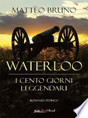 Waterloo - I cento giorni leggendari