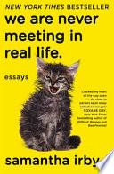 We Are Never Meeting in Real Life