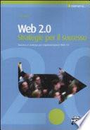 Web 2.0. Strategie per il successo