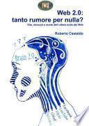 Web 2. 0: tanto rumore per Nulla?