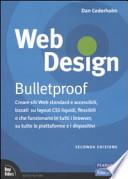 Web design. Bulletproof. Creare siti web standard e accessibili, basati su layout CSS liquidi, flessibili e che funzionano in tutti i browser...