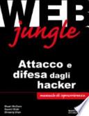 Web Jungle. Attacco e difesa dagli hacker