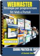 WEBMASTER: Strategie per Programmare Siti Web e Portali
