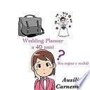 Wedding Planner a 40 anni (tra sogno e realtà)