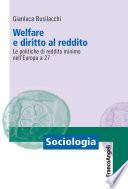 Welfare e diritto al reddito. Le politiche di reddito minimo nell' Europa a 27