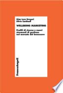 Wellbeing marketing. Profili di ricerca e nuovi strumenti di gestione nel mercato del benessere