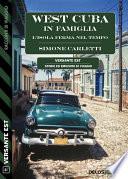 West Cuba in famiglia - L'isola ferma nel tempo