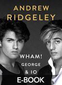 WHAM! George & Io