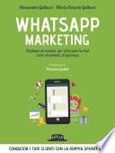 Whatsapp Marketing: Strategie ed esempi per utilizzare la chat come strumento di business