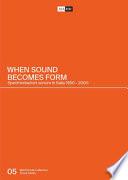 When sound becomes form. Sperimentazioni sonore in Italia 1950-2000