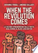 When the revolution comes