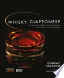 Whisky giapponese. La guida completa ai whisky più esotici al mondo