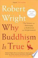 Why Buddhism Is True