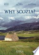 Why Scozia?