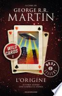 Wild Cards - 1. L'origine