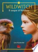 Wildwitch 2. Il sangue di Viridiana