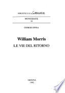 William Morris, le vie del ritorno